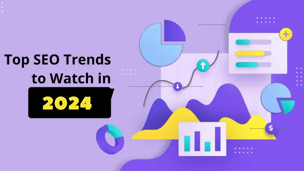 Top Trends for SEO in 2024 Strategies to Elevate Your Search Rankings